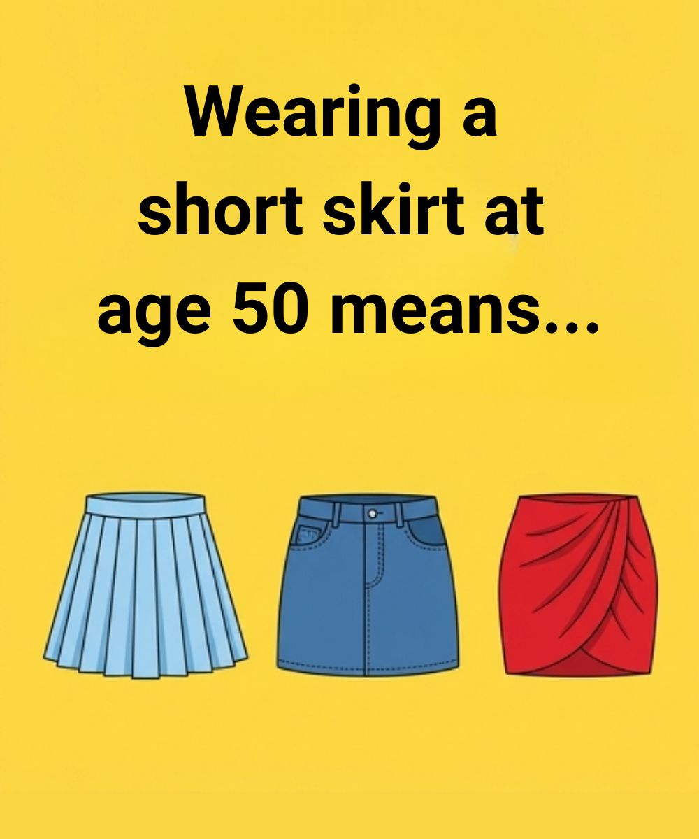 Wearing a short skirt at age 50 means...